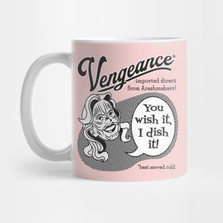 Vengeance: You Wish It, I Dish It (black text) Mug